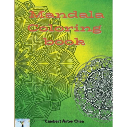 Mandala. Coloring book.: A sensational coloring book with various illustrations of Mandala Paperback, Lambert Aston Chen, English, 9784418752492