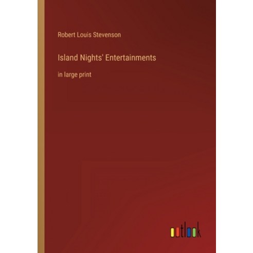 (영문도서) Island Nights'' Entertainments: in large print Paperback, Outlook Verlag, English, 9783368285609