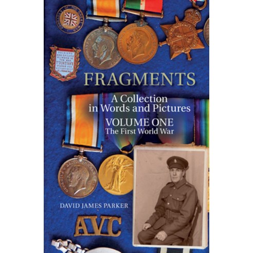 (영문도서) Fragments: A Collection in Words and Pictures Volume One the First World War Paperback, Redshank Books, English, 9781912969210