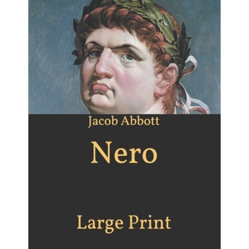 Nero: Large Print Paperback, Independently Published, English, 9798595528900