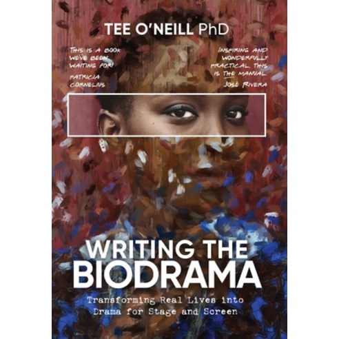 Writing the Biodrama: Transforming Real Lives into Drama for Screen and Stage Hardcover, Endeavor Literary Press, English, 9780648890607