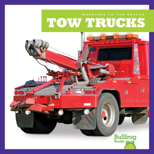 (영문도서) Tow Trucks Library Binding, Bullfrog Books, English, 9781645279228