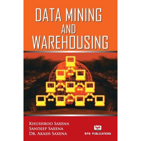 (영문도서) Data Mining and Warehousing Paperback, Bpb Publications, English, 9788183335461