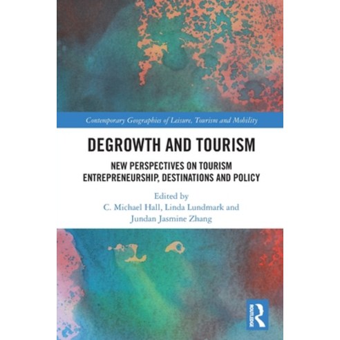 (영문도서) Degrowth and Tourism: New Perspectives on Tourism Entrepreneurship Destinations and Policy Paperback, Routledge, English, 9780367700348