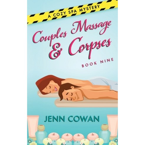 Couples Massage & Corpses: A Cozy Spa Mystery Paperback, Independently Published, English, 9798741455289