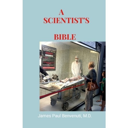 (영문도서) A Scientist''s Bible Paperback, Lulu.com, English, 9781304697264