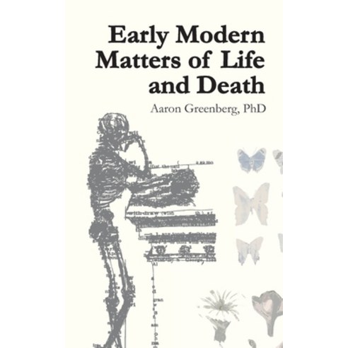 Early Modern Matters of Life and Death Paperback, Biograph