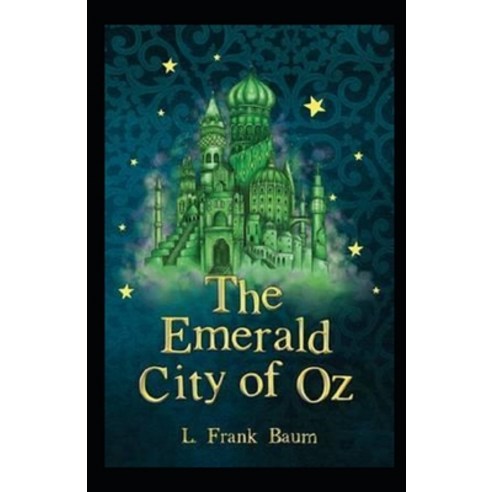 (영문도서) The Emerald City of Oz Annotated Paperback, Independently Published, English, 9798516530555