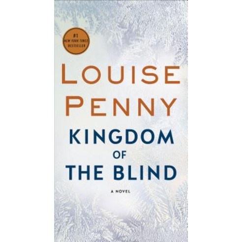 Kingdom of the Blind: A Chief Inspector Gamache Novel Mass Market Paperbound, Minotaur Books, English, 9781250210739