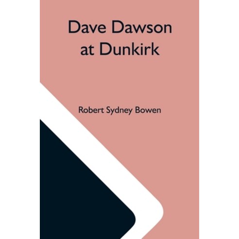 (영문도서) Dave Dawson At Dunkirk Paperback, Alpha Edition, English, 9789354593253