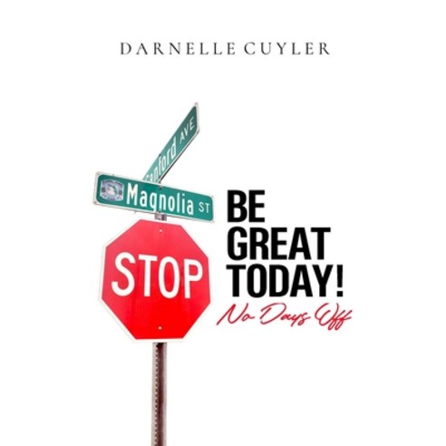 (영문도서) Be Great Today! No Days Off Paperback, English, 9781088005774