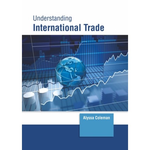 (영문도서) Understanding International Trade Hardcover, Clanrye International, English, 9781647260903