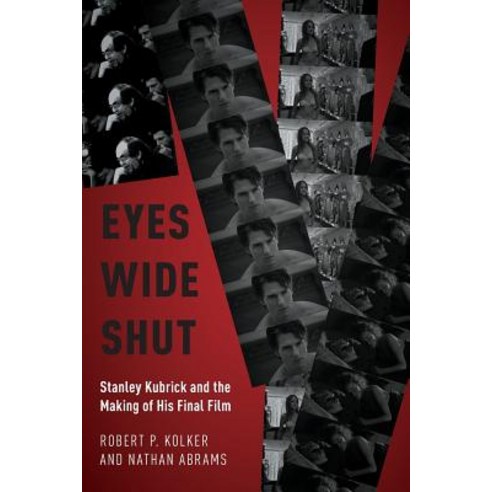 (영문도서) Eyes Wide Shut: Stanley Kubrick and the Making of His Final Film Paperback, Oxford University Press, USA, English, 9780190678036
