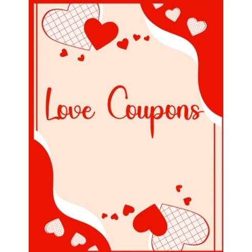 (영문도서) Love Coupons Paperback, Independently Published, English, 9798860327900