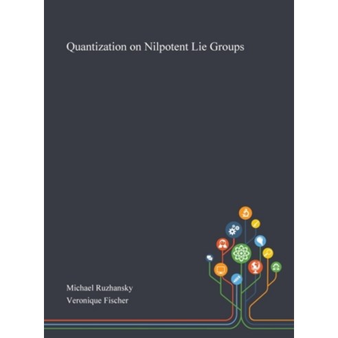 Quantization on Nilpotent Lie Groups Hardcover, Saint Philip Street Press, English, 9781013267314