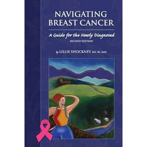 (영문도서) Navigating Breast Cancer: Guide for the Newly Diagnosed: Guide for the Newly Diagnosed Paperback, Jones & Bartlett Publishers, English, 9780763786830