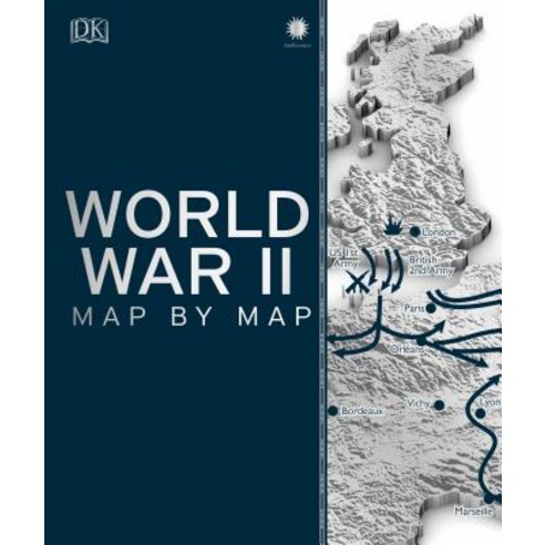 World War II Map by Map Hardcover, DK Publishing (Dorling Kindersley)