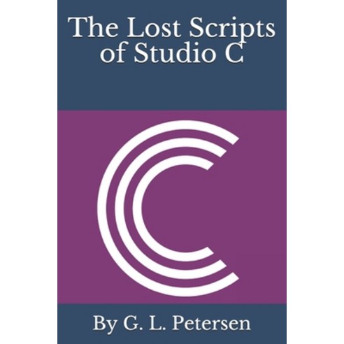The Lost Scripts of Studio C Paperback, Independently Published, English, 9798725485950