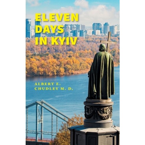 (영문도서) Eleven Days in Kyiv Paperback, FriesenPress, English, 9781039174115