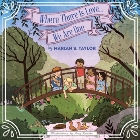 (영문도서) Where There Is Love... We Are One Paperback, Balboa Press, English, 9781982210823