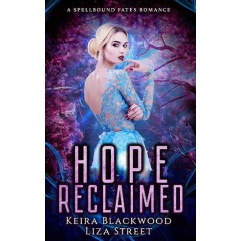 (영문도서) Hope Reclaimed: A Spellbound Fates Romance Paperback, Independently Published, English, 9781097884261