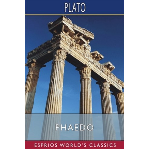 (영문도서) Phaedo (Esprios Classics) Paperback, Blurb, English, 9781006248047