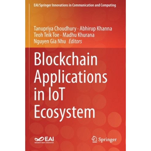 (영문도서) Blockchain Applications in Iot Ecosystem Paperback, Springer, English, 9783030656935