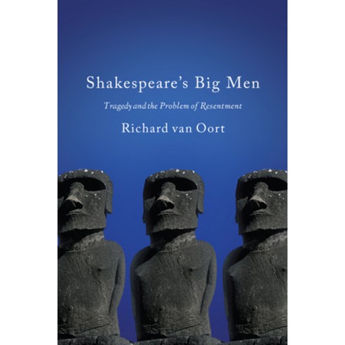 (영문도서) Shakespeare''s Big Men: Tragedy and the Problem of Resentment Hardcover, University of Toronto Press, English, 9781442650077