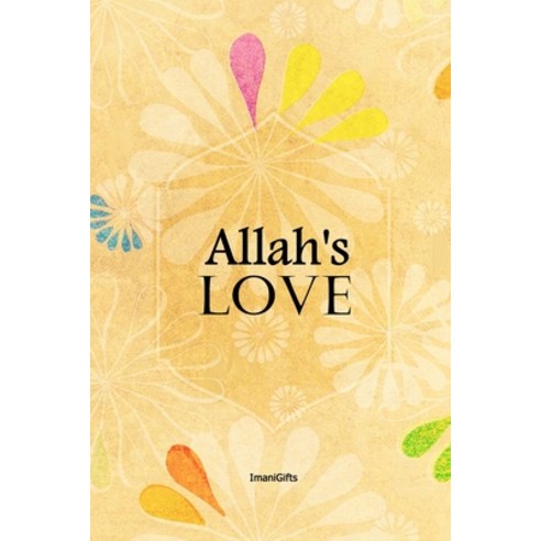 Allah''s LOVE: [Also a colouring book] Paperback, Independently Published, English, 9781092690379