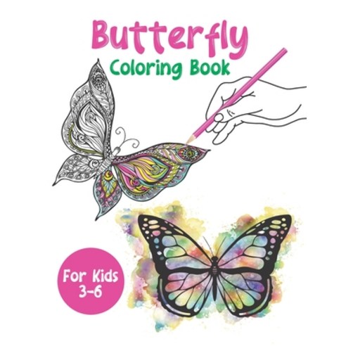 Butterfly Coloring Book For Kids 3-6: Beautiful Butterfly Designs Coloring Book Paperback, Independently Published, English, 9798706271398