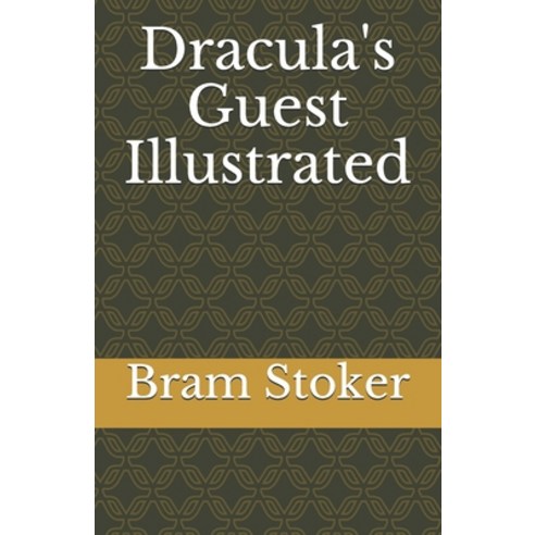 Dracula''s Guest Illustrated Paperback, Independently Published