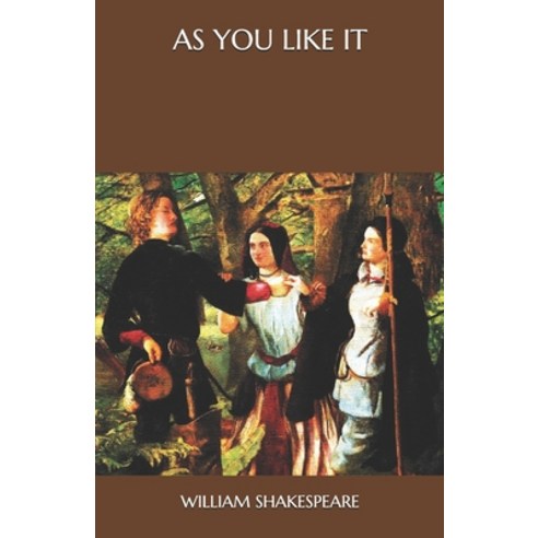 As You Like It Paperback, Independently Published, English, 9798560134358