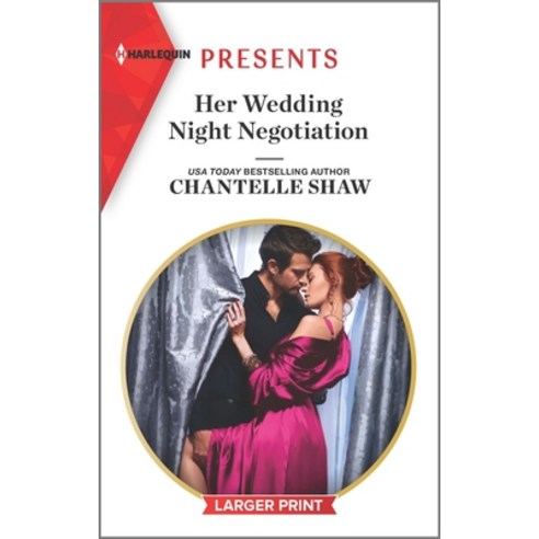 Her Wedding Night Negotiation Mass Market Paperbound, Harlequin Presents Larger Print