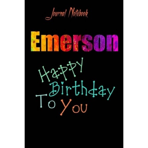 Emerson: Happy Birthday To you Sheet 9x6 Inches 120 Pages with bleed - A Great Happybirthday Gift Paperback, Independently Published, English, 9781660453214