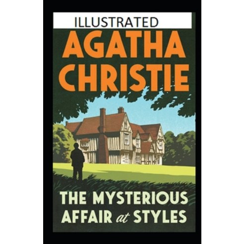 The Mysterious Affair at Styles Illustrated Paperback, Independently Published, English, 9798731639040