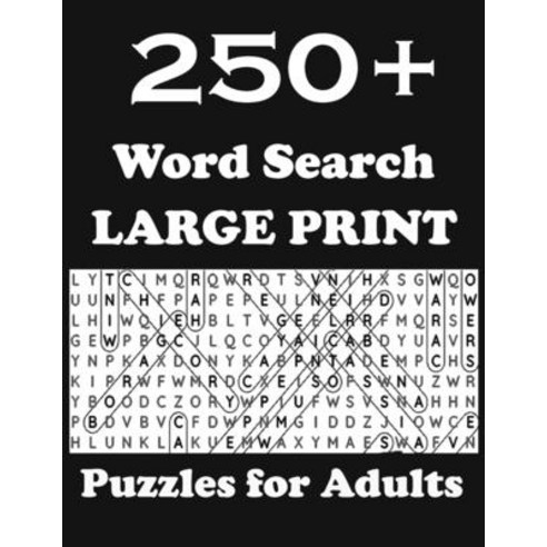 (영문도서) 250+ Word Search Puzzles for Adults: Word Search Book for Adults Large Print with a Huge Supp... Paperback, Independently Published, English, 9798744654153