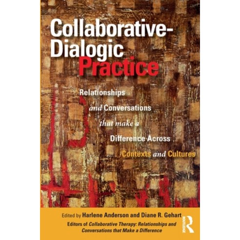 (영문도서) Collaborative-Dialogic Practice: Relationships and Conversations That Make a Difference Acros... Paperback, Routledge, English, 9780367741471