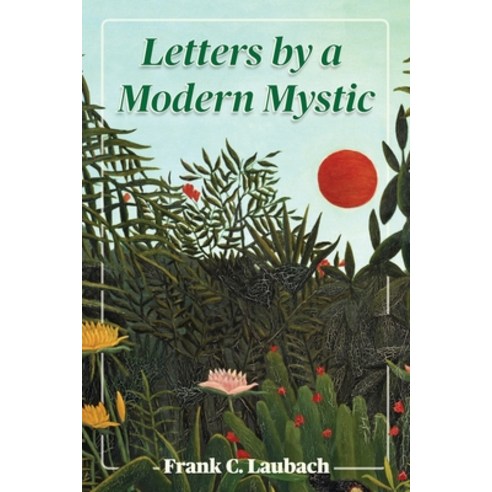 (영문도서) Letters By A Modern Mystic: Excerpts from Letters Written at Dansalan Lake Lanao Philippine... Paperback, Mockingbird Press, English, 9781684930715