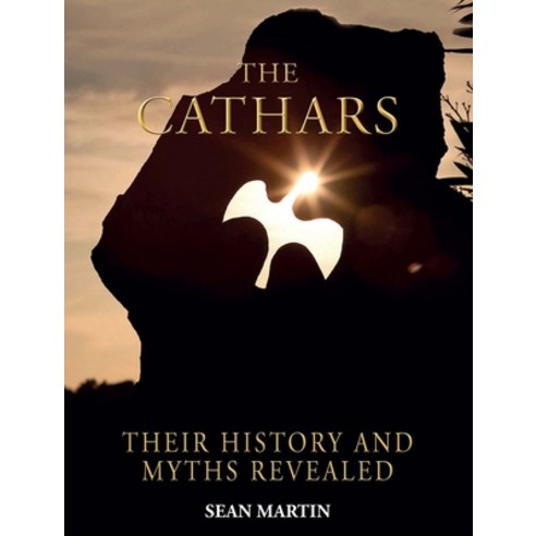 (영문도서) The Cathars: Their Mysteries and History Revealed Paperback, Shelter Harbor Press, English, 9781627950084
