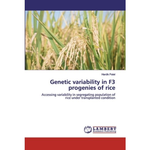 Genetic variability in F3 progenies of rice Paperback, LAP Lambert Academic Publishing
