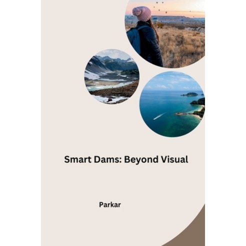 (영문도서) Smart Dams: Beyond Visual Paperback, Tredition Gmbh, English, 9783384224279