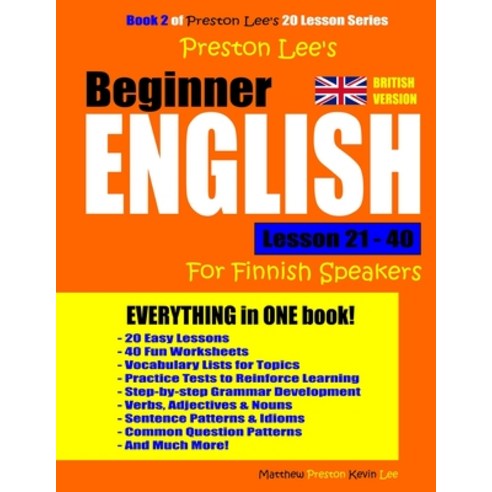 Preston Lee''s Beginner English Lesson 21 - 40 For Finnish Speakers (British) Paperback, Createspace Independent Pub..., 9781986947855