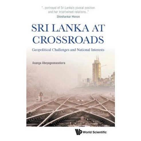 (영문도서) Sri Lanka at Crossroads: Geopolitical Challenges and National Interests Hardcover, World Scientific Publishing..., English, 9789813276727