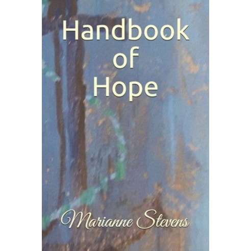 Handbook of Hope Paperback, Independently Published, English, 9798705216291