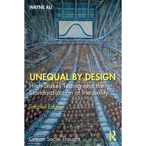 (영문도서) Unequal By Design: High-Stakes Testing and the Standardization of Inequality Paperback, Routledge, English, 9780367437039