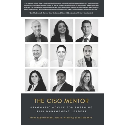 The CISO Mentor: Pragmatic advice for emerging risk management leaders Paperback, Independently Published, English, 9798588658737