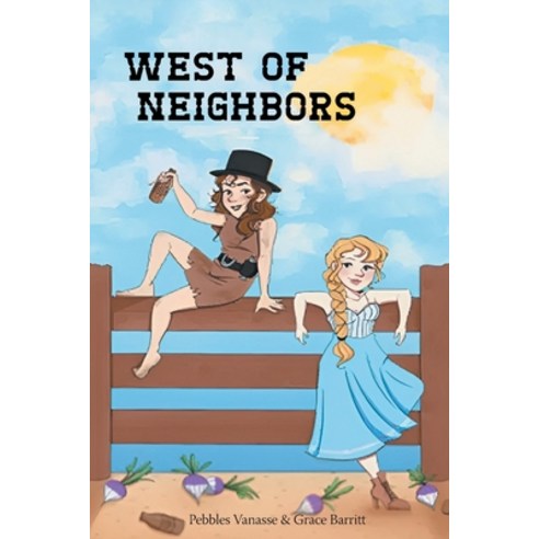 (영문도서) West of Neighbors Paperback, Authorhouse, English, 9781665572200