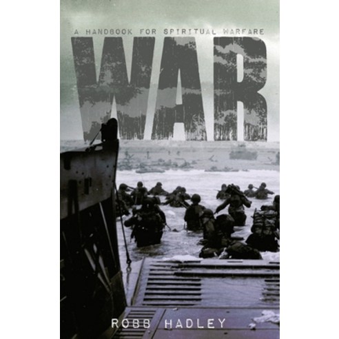 (영문도서) War: A Handbook for Spiritual Warfare Paperback, Independently Published, English, 9798397374064