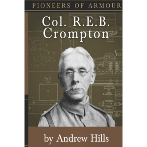(영문도서) Col. R.E.B. Crompton Paperback, Independently Published, English, 9781793324795