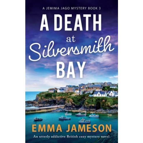 (영문도서) A Death at Silversmith Bay: An utterly addictive British cozy mystery novel Paperback, Bookouture, English, 9781803141169